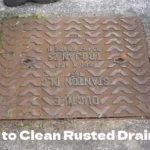 how to clean rusted drain cover