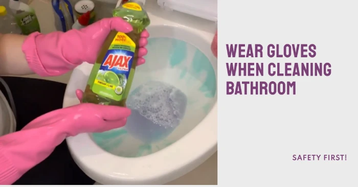 Should You Wear Gloves When Cleaning Bathroom: 5 Reasons [Safety]