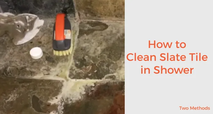 How to Clean Slate Tile in Shower